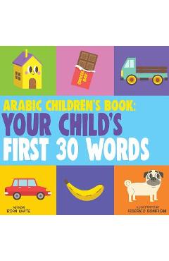 Coperta cărții 'Arabic Children's Book: Your Child's First 30 Words - Federico Bonifacini'