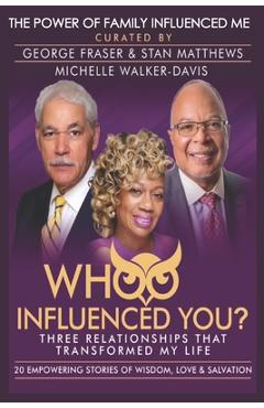 Coperta cărții 'Whoo Influenced You?: Three Relationships That Transformed My Life - Stan Matthews'