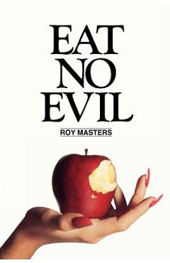 Coperta cărții 'Eat No Evil - Roy Masters'