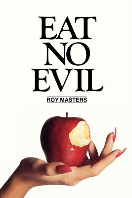 Coperta cărții 'Eat No Evil - Roy Masters'