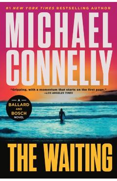 The Waiting: A Ballard and Bosch Novel - Michael Connelly