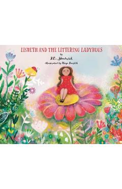 Coperta cărții 'Lisbeth and the Littering Ladybugs Special Edition - P. E. Shadrick'