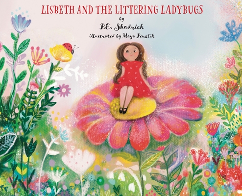 Coperta cărții 'Lisbeth and the Littering Ladybugs Special Edition - P. E. Shadrick'