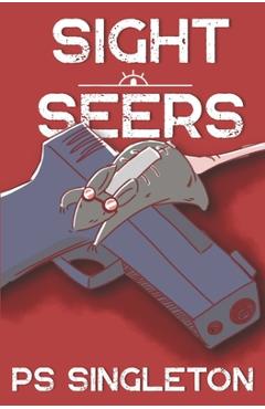 Sight Seers - P. S. Singleton
