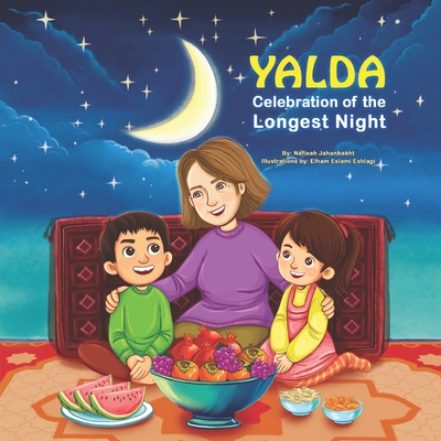 Yalda: Celebration of the Longest Night - Elham Eslami Eshlagi