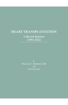 Coperta cărții 'Heart Transplantation: Collected Reprints (1993-2022) - William C. Roberts'