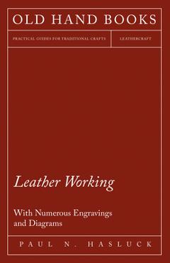 Poza produsului Leather Working - With Numerous Engravings and Diagrams - Paul N. Hasluck