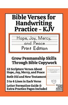 Coperta cărții 'Bible Verses for Handwriting Practice - KJV: Hope, Joy, Mercy and Peace Print Edition - Good And Right Publishing'