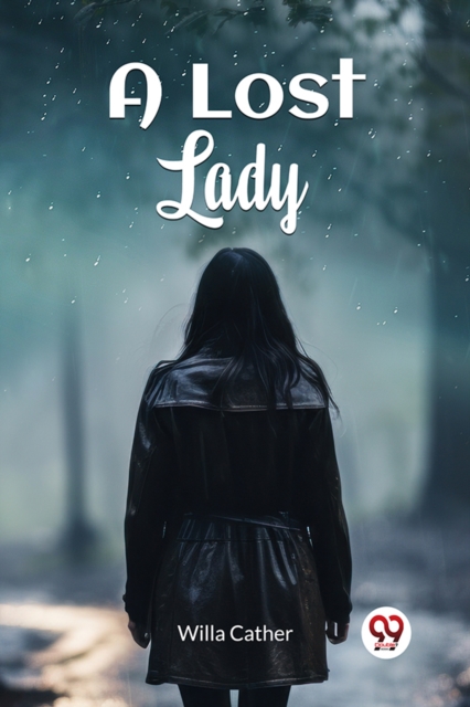 A Lost Lady - Willa Cather