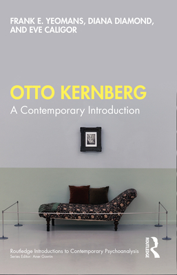 Coperta cărții 'Otto Kernberg: A contemporary Introduction - Frank E. Yeomans'