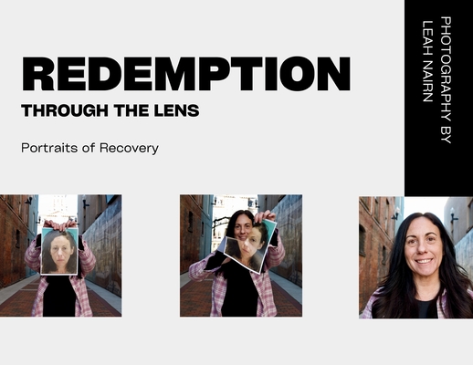 Redemption Through the Lens: Portraits of Recovery - 
