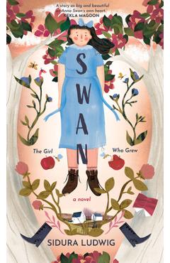 Poza produsului Swan: The Girl Who Grew - Sidura Ludwig