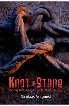 Coperta cărții 'Knot of Stone - Nicolaas Vergunst'
