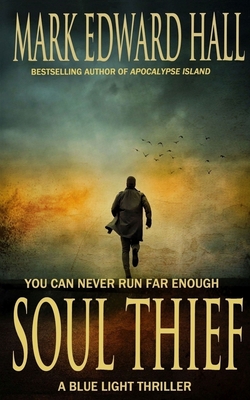 Soul Thief: Blue Light Series, Book 2 - Mark Edward Hall