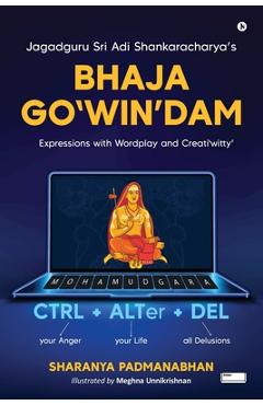 Jagadguru Sri Adi Shankaracharya's Bhaja Go'WIN'dam: Expressions with Wordplay and Creati'witty' -