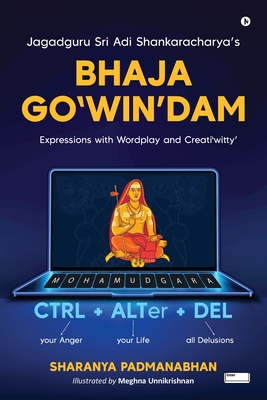 Coperta cărții 'Jagadguru Sri Adi Shankaracharya's Bhaja Go'WIN'dam: Expressions with Wordplay and Creati'witty' -'