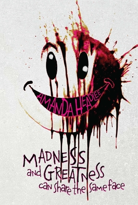 Coperta cărții 'Madness and Greatness Can Share the Same Face - Amanda Headlee'