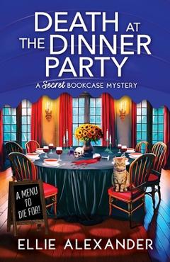 Poza produsului Death at the Dinner Party - Ellie Alexander