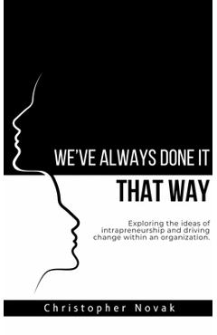 Coperta cărții 'We've Always Done It That Way. - Christopher Novak'