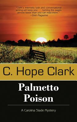 Palmetto Poison - C. Hope Clark