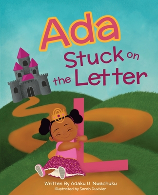 Ada Stuck On The Letter L - Adaku U. Nwachuku