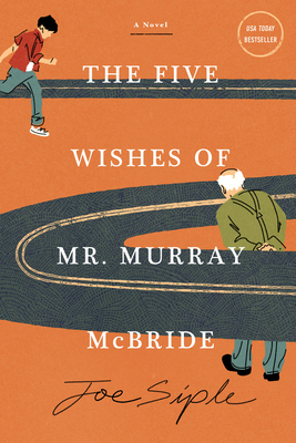 The Five Wishes of Mr. Murray McBride - Joe Siple