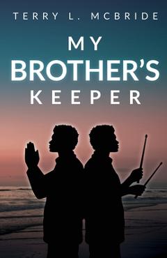 Coperta cărții 'My Brother's Keeper - Terry L. Mcbride'