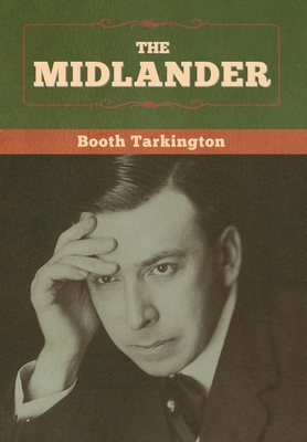 The Midlander - Booth Tarkington