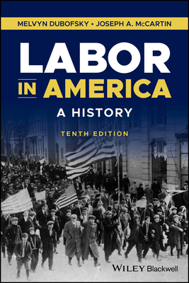 Labor in America: A History - Melvyn Dubofsky