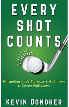 Coperta cărții 'Every Shot Counts - Kevin Donoher'