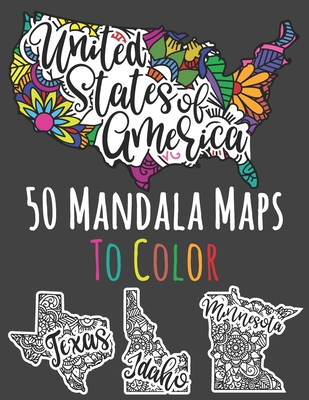 United States Of America: 50 Mandala Maps To Color: American States Colouring Book With 50 Unique Illustrations - 8.5 x 11 inches - Sugar Art