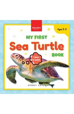 Poza produsului My First Sea Turtle Book: Fun Facts and Activities About Sea Turtles for Kids 3-5 - Jenny Kellett