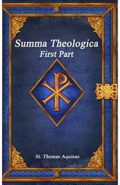 Coperta cărții 'Summa Theologica: First Part - St Thomas Aquinas'