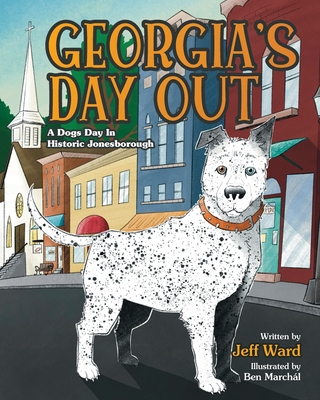 Georgia's Day Out: A Dogs Day In Historic Jonesborough - Jeff Ward