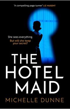 Coperta cărții 'The Hotel Maid - Michelle Dunne'