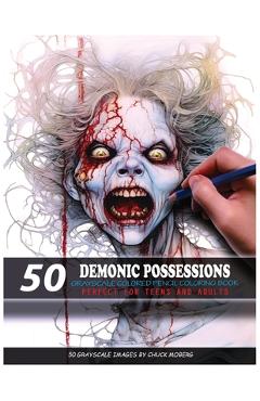 Coperta cărții '50 Demonic Possessions: Grayscale Colored Pencil Coloring Book - Chuck Moberg'