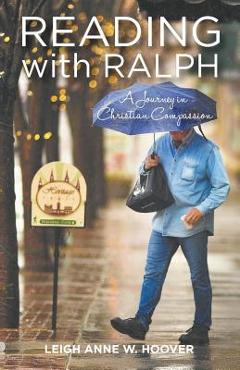 Coperta cărții 'Reading with Ralph - A Journey in Christian Compassion - Leigh Anne W. Hoover'