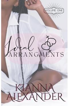 Coperta cărții 'IDEAL ARRANGEMENTS Volume One - Kianna Alexander'