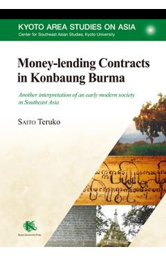 Coperta cărții 'Money-lending Contracts in Konbaung Burma: Another interpretation of an early modern society in Southeast Asia - Teruko'