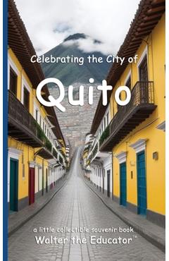 Poza produsului Celebrating the City of Quito - 