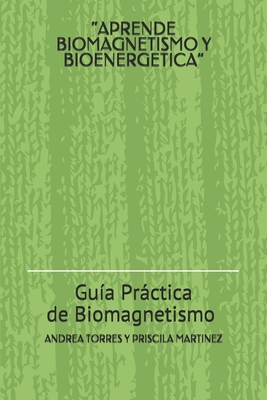 Curso Integral de Biomagnetismo Y Bioenergetica: Certifícate en Biomagnetismo en México - Priscila Elizabeth Martinez Villalobos