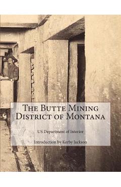 Poza produsului The Butte Mining District of Montana - Kerby Jackson