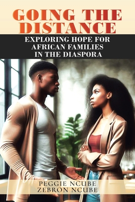 Going the Distance: Exploring Hope for African Families in the Diaspora - Zebron Ncube