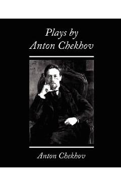 Coperta cărții 'Plays by Anton Chekhov - Anton Checkov'
