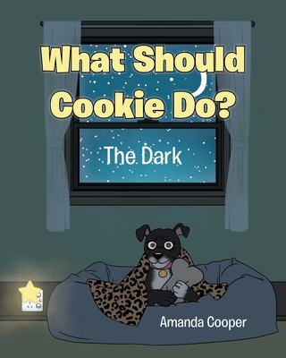 Coperta cărții 'What Should Cookie Do?: The Dark - Amanda Cooper'