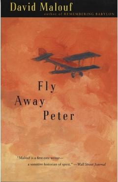 Poza produsului Fly Away Peter - David Malouf