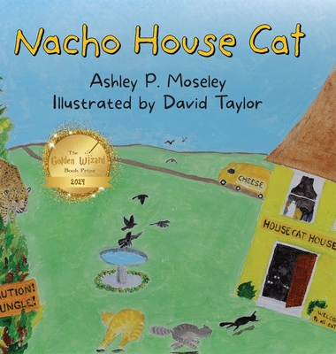 Nacho House Cat - Ashley P. Moseley