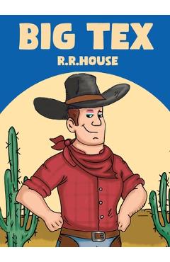 Coperta cărții 'Big Tex - R. R. House'