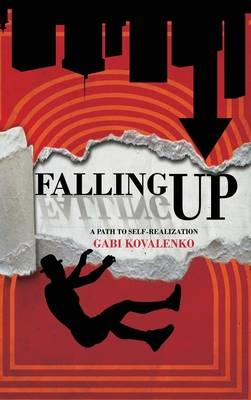 Coperta cărții 'Falling Up: A Path to Self-Realization - Gabi Kovalenko'