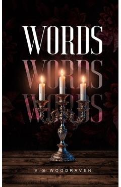Coperta cărții 'Words, Words, Words - V. S. Woodraven'